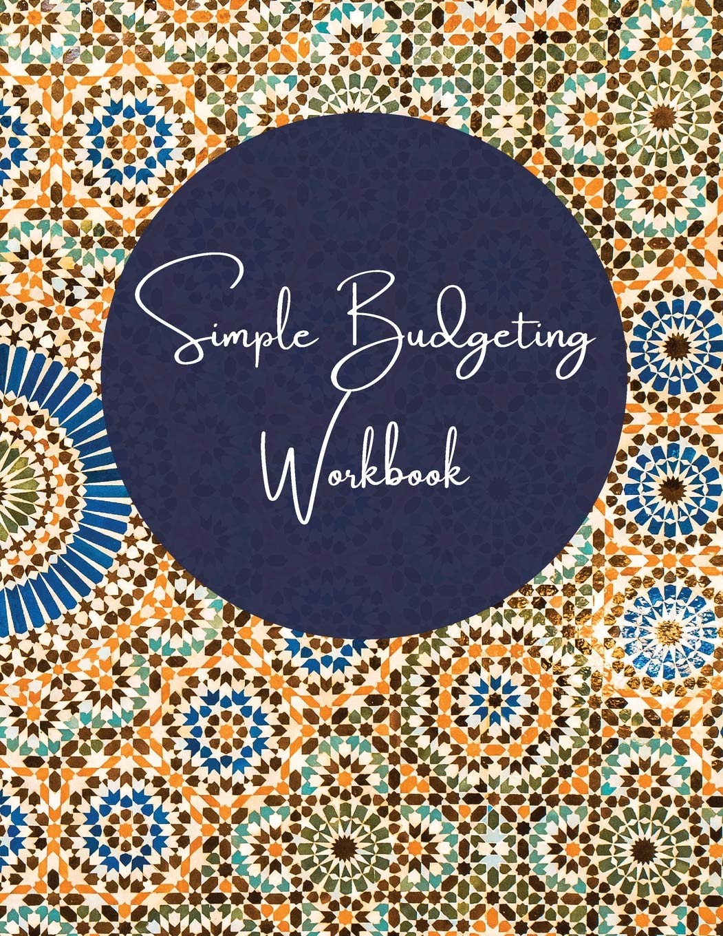 Simple Budgeting Workbook: Undated Simple Forms - Budget Planner - Expense Tracker Notebook - Bill Organizer Journal - Budget Worksheets - Home Budget ... Record, Worksheets, 8.5 x 11 in, 150 pages Business, Finance & Career