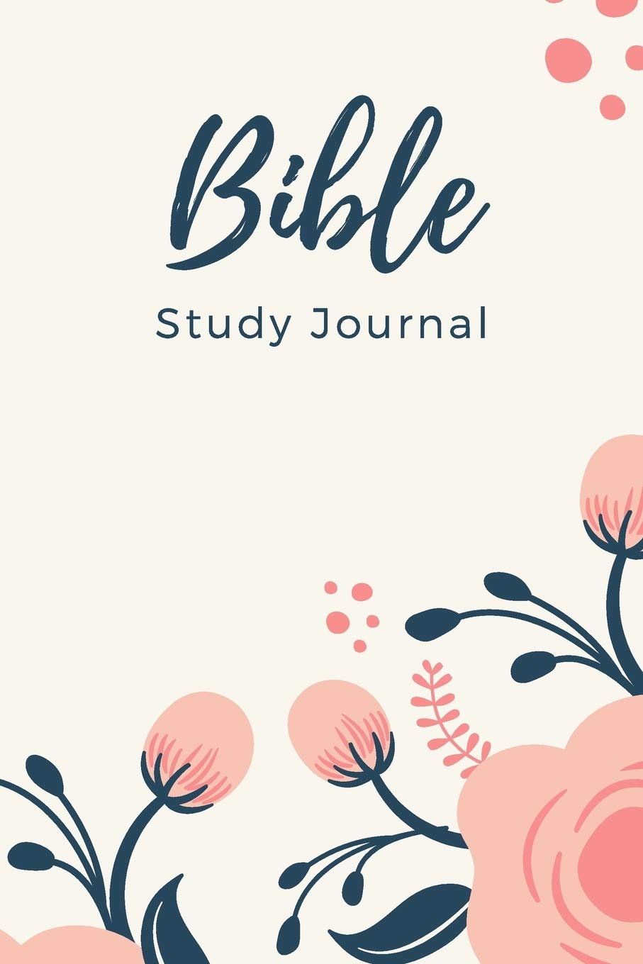 Bible Study Journal: Ultimate Bible Study Journal For Women, Men And All Adults. Indulge Into Bible Study Guides And Get The Prayer Journal For Women. ... Study For Women. You Should Have Bible Stud Health, Nutrition & Fitness