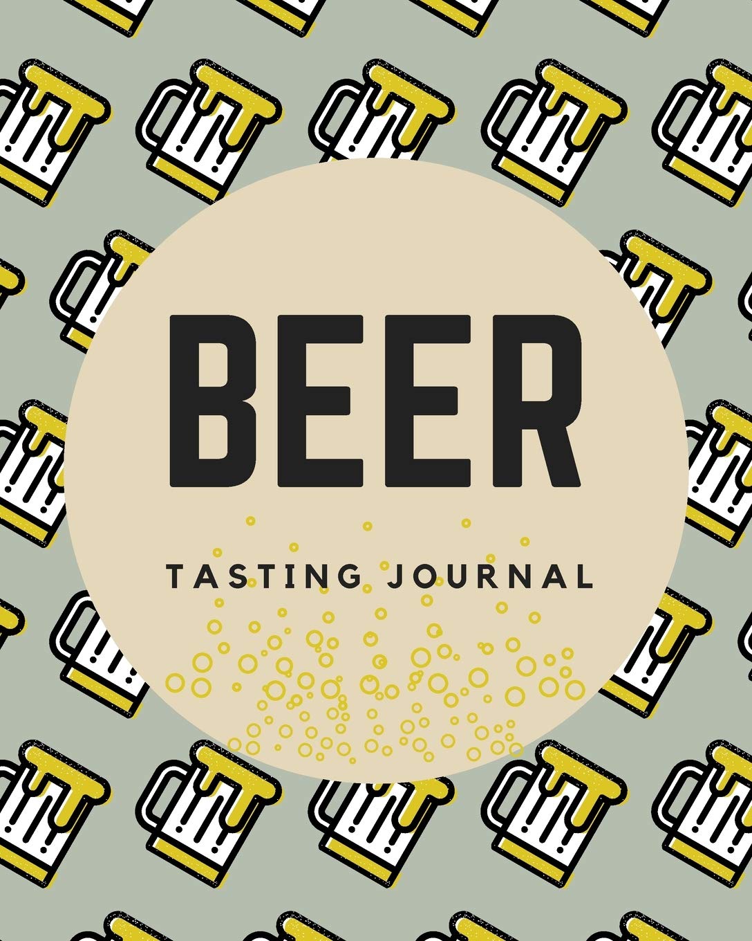 Beer Tasting Journal: Great Beer Tasting Journal For Men And Women Beer Lovers. Ideal Beer Gifts For Men Funny And Beer Related Gifts For Men. It Is A ... For Gifts For Beer Lovers Men Then Get T Essays & Short Stories