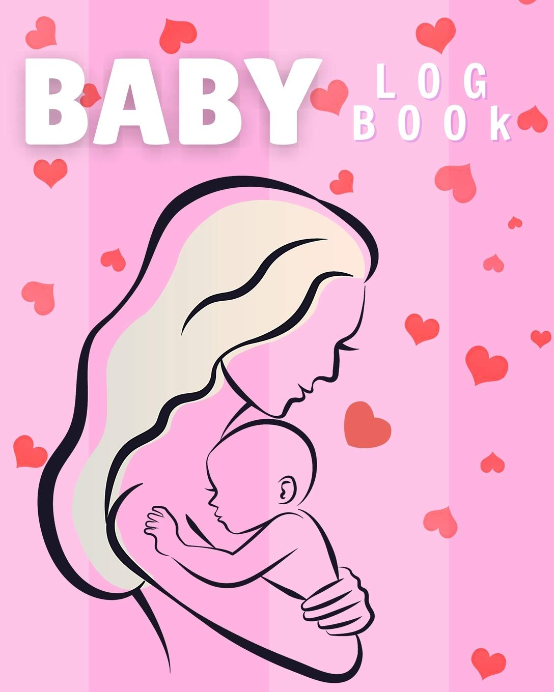 Baby Log Book: The Ideal Newborn Books For Women And Books For Newborns For All. Great Baby Logbook / Baby Log Book For Men And Women. Get This Baby ... Acquire Food Diary Journal For Baby And The N Learning & Reference