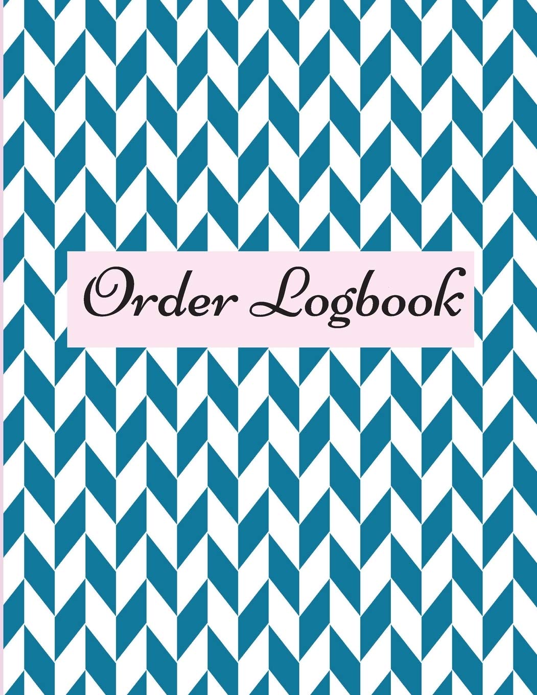 Order Logbook: Daily Log Book for Small Businesses, Customer Order Tracker. Business, Finance & Career