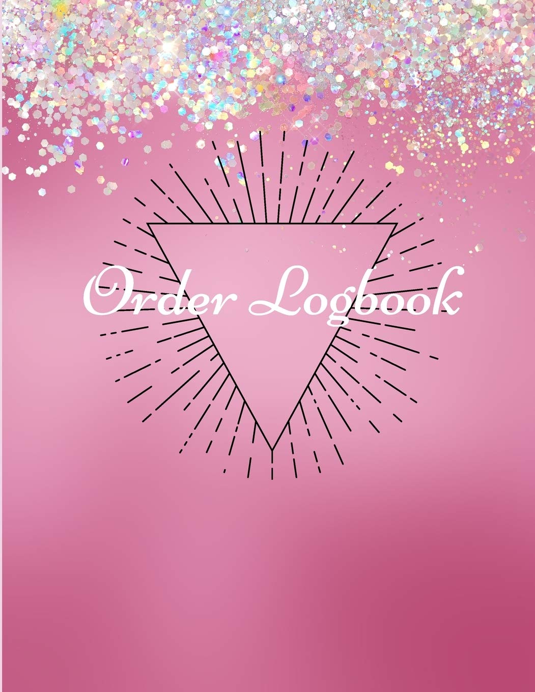 Order Logbook: Daily Log Book for Small Businesses, Customer Order Tracker. Business, Finance & Career