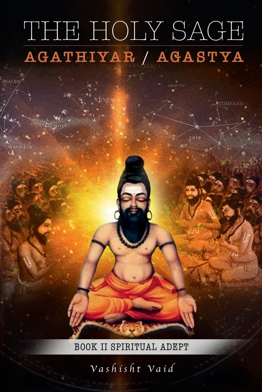 The Holy Sage Agathiyar /Agastya Book II Books