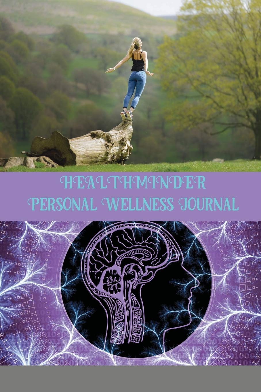 HEALTHMINDER Personal Wellness Journal: Health Diary and Symptoms Log Medicine