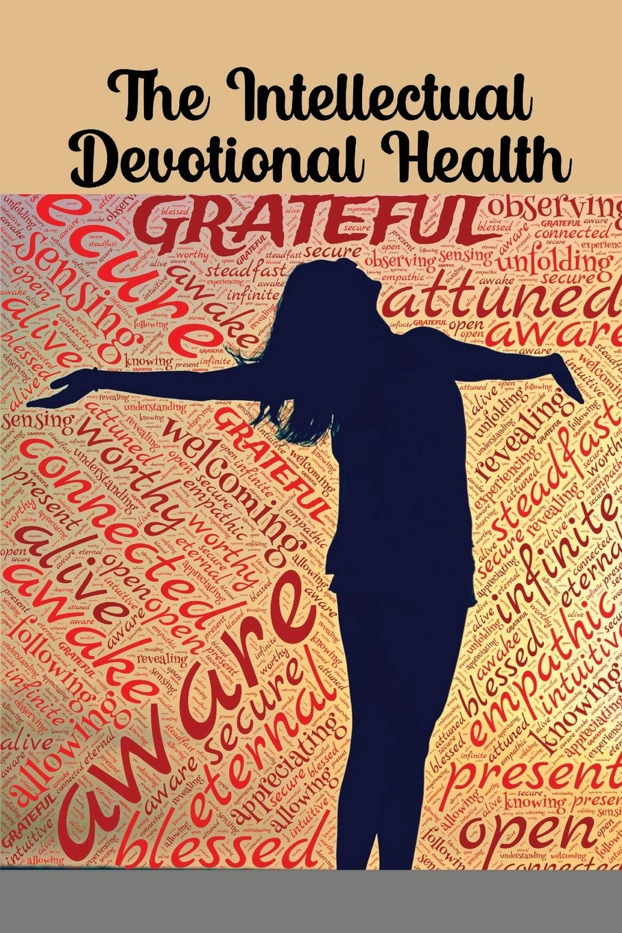 The Intellectual Devotional Health: Revive Your Mind, Complete Your Education, and Digest a Daily Dose of Wellness Wisdom (The Intellectual Devotional Series) Education & Training