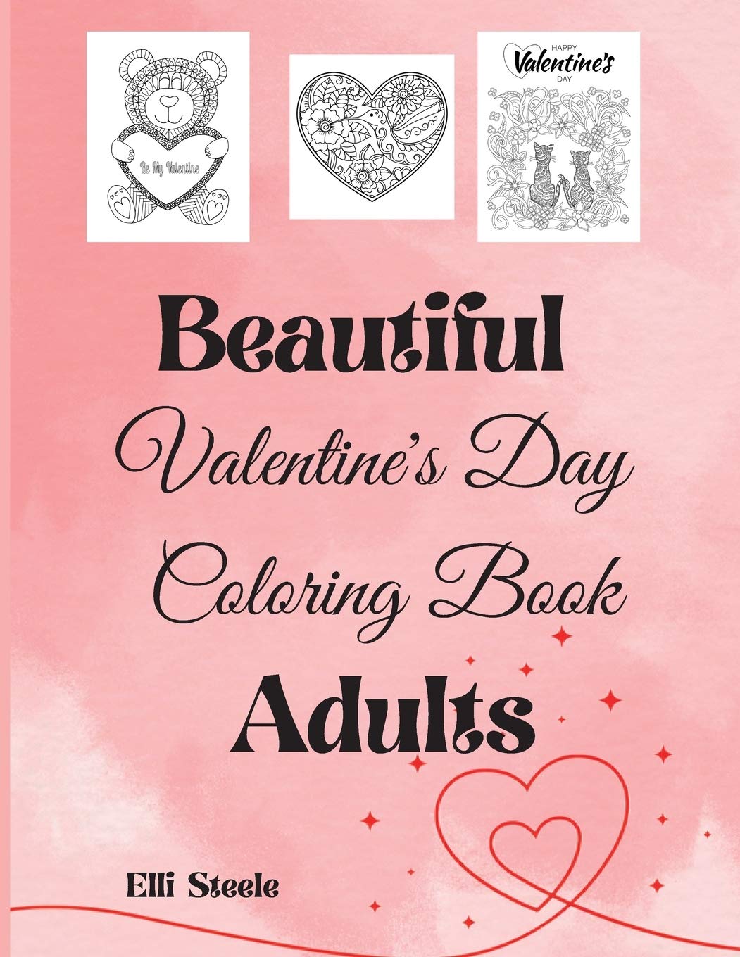 Beautiful Valentine's Day Coloring Book Adults: Beautiful Valentine's Day Adult Coloring Book: Stress Relieving Education