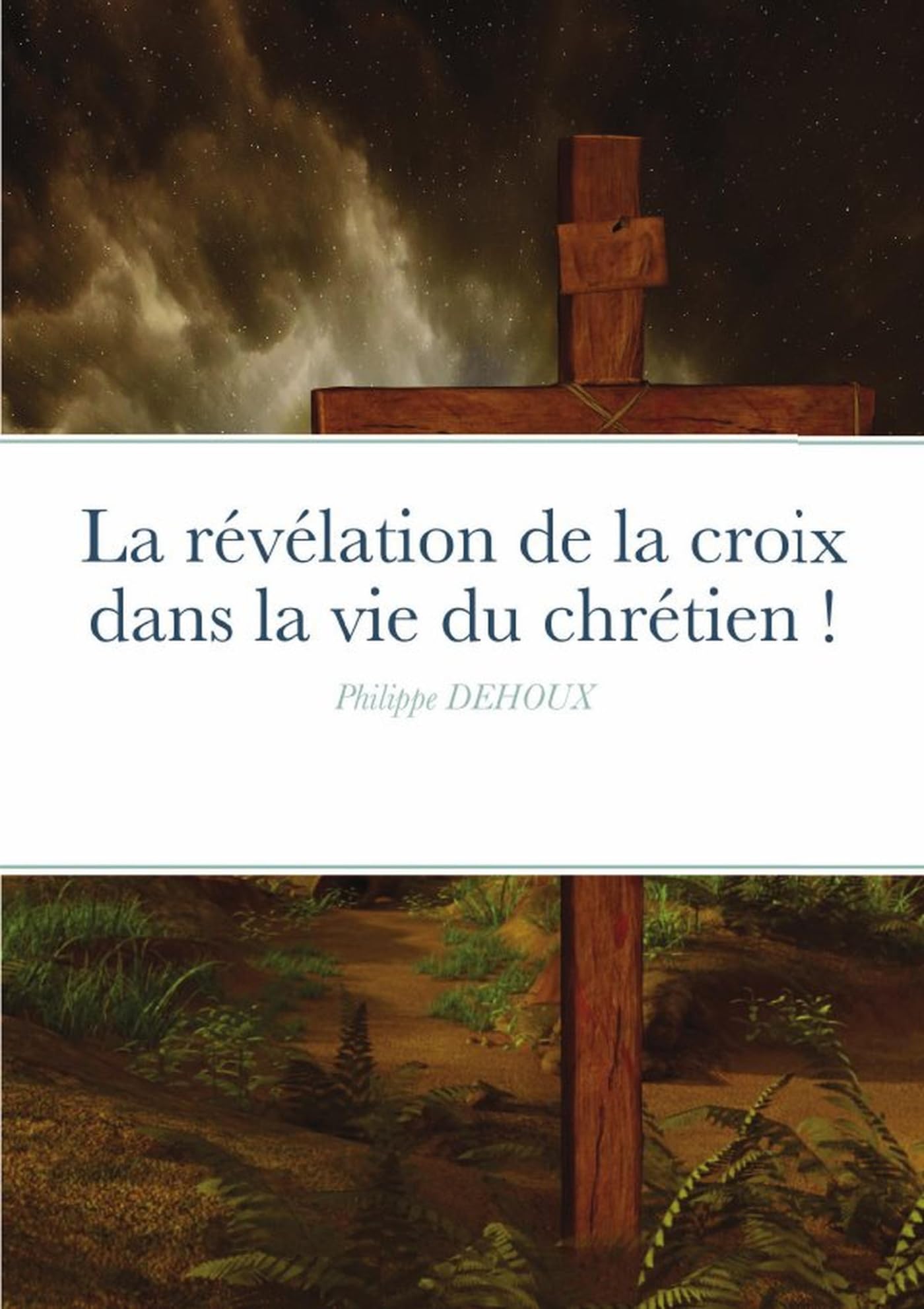La révélation de la croix dans la vie du chrétien ! book