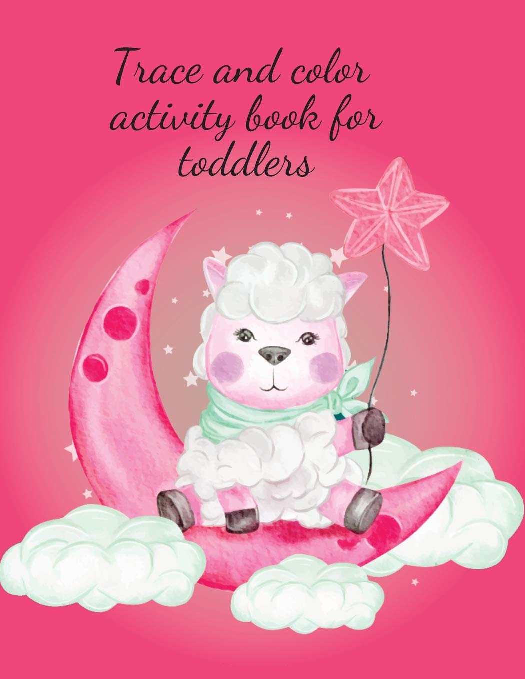 Trace and color activity book for toddlers Non-fiction