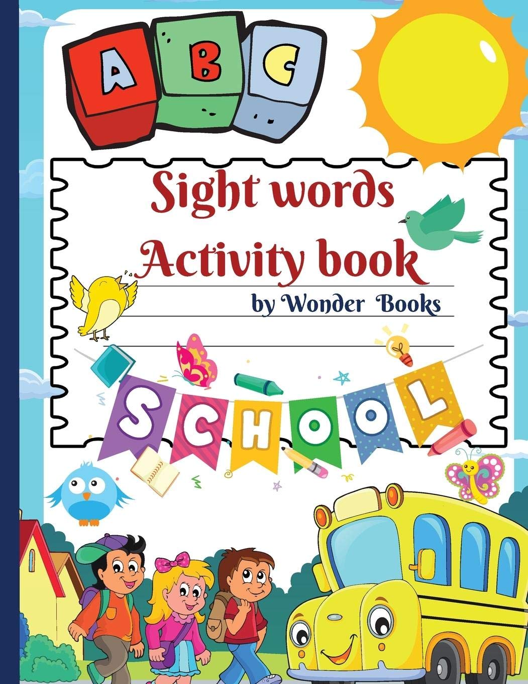 Sight words Activity book: Awesome learn, trace, practice and color the most common high frequency words for kids learning to write & read. Non-fiction