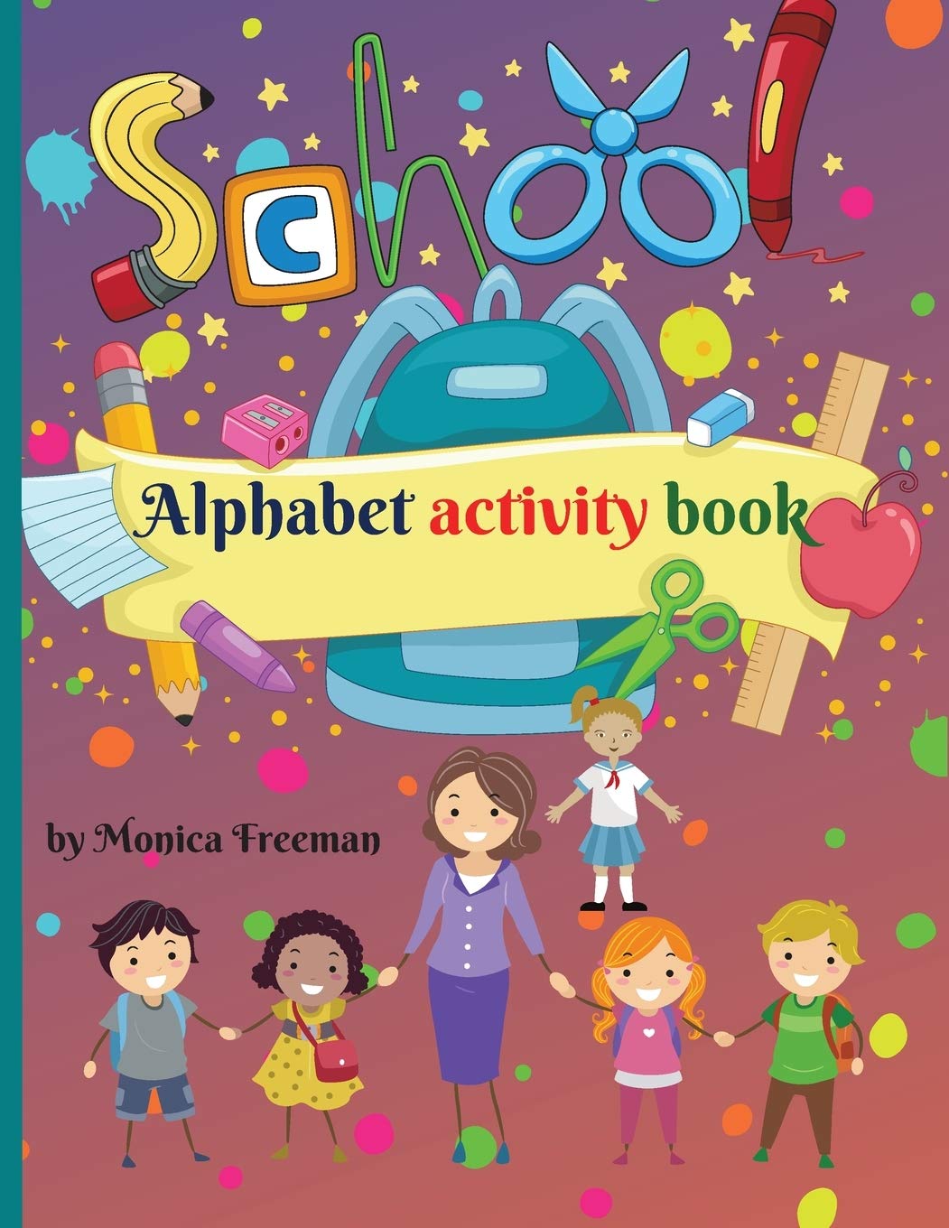 Alphabet activity book: Awesome Homeschool Preschool Learning Activities for kids Non-fiction