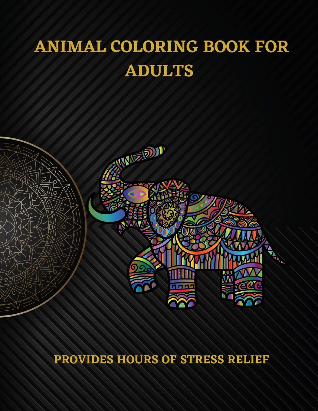 Animal Coloring Book for Adults: 50 Animal Patterns Provides Hours of Stress Relief (Adult Coloring Book) Professional & Reference Books