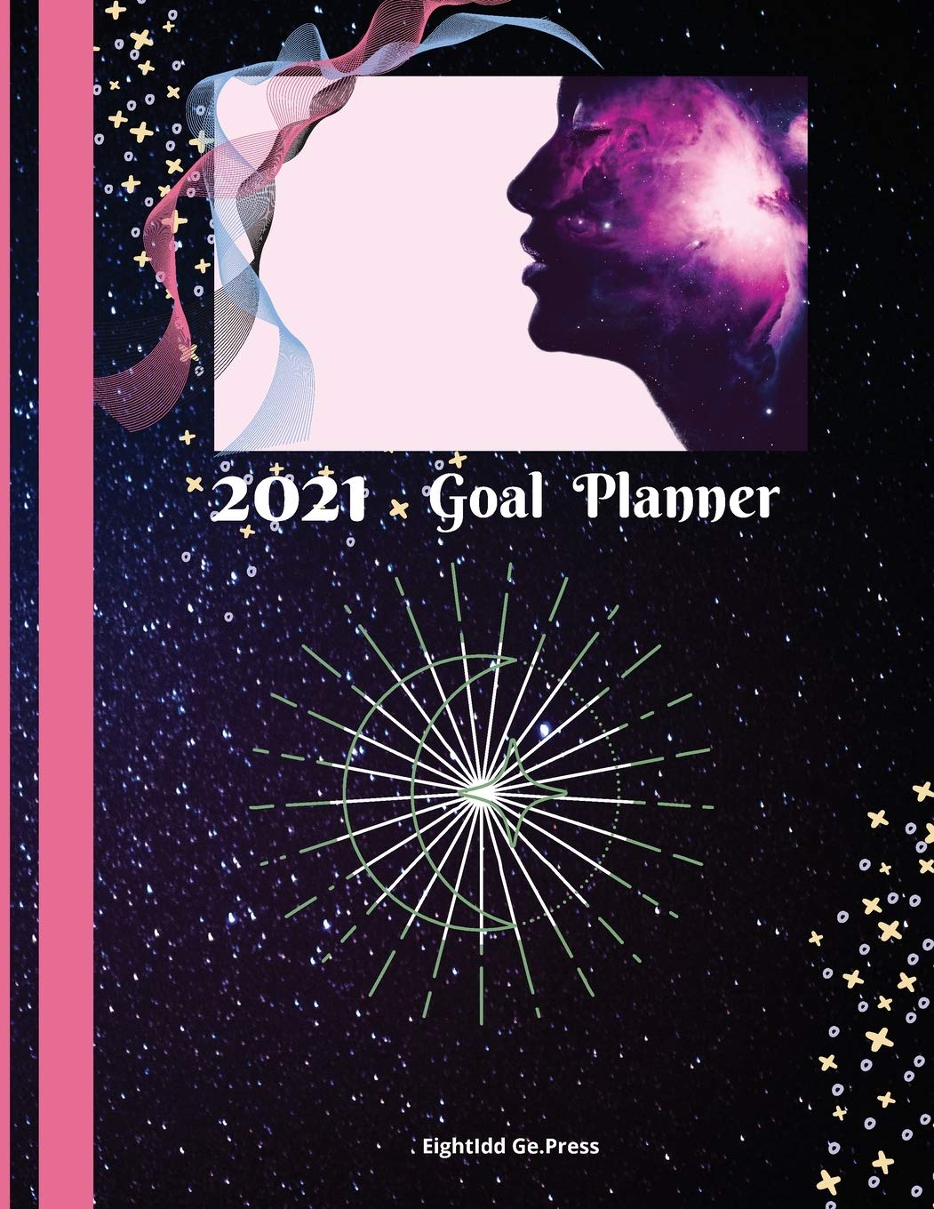 2021 Goal Planner: Goal Planner For Woman Productivity Journal for Woman - Setting Goals, Focus And Action Plan (Monthly Habit Tracker) Business, Finance & Career