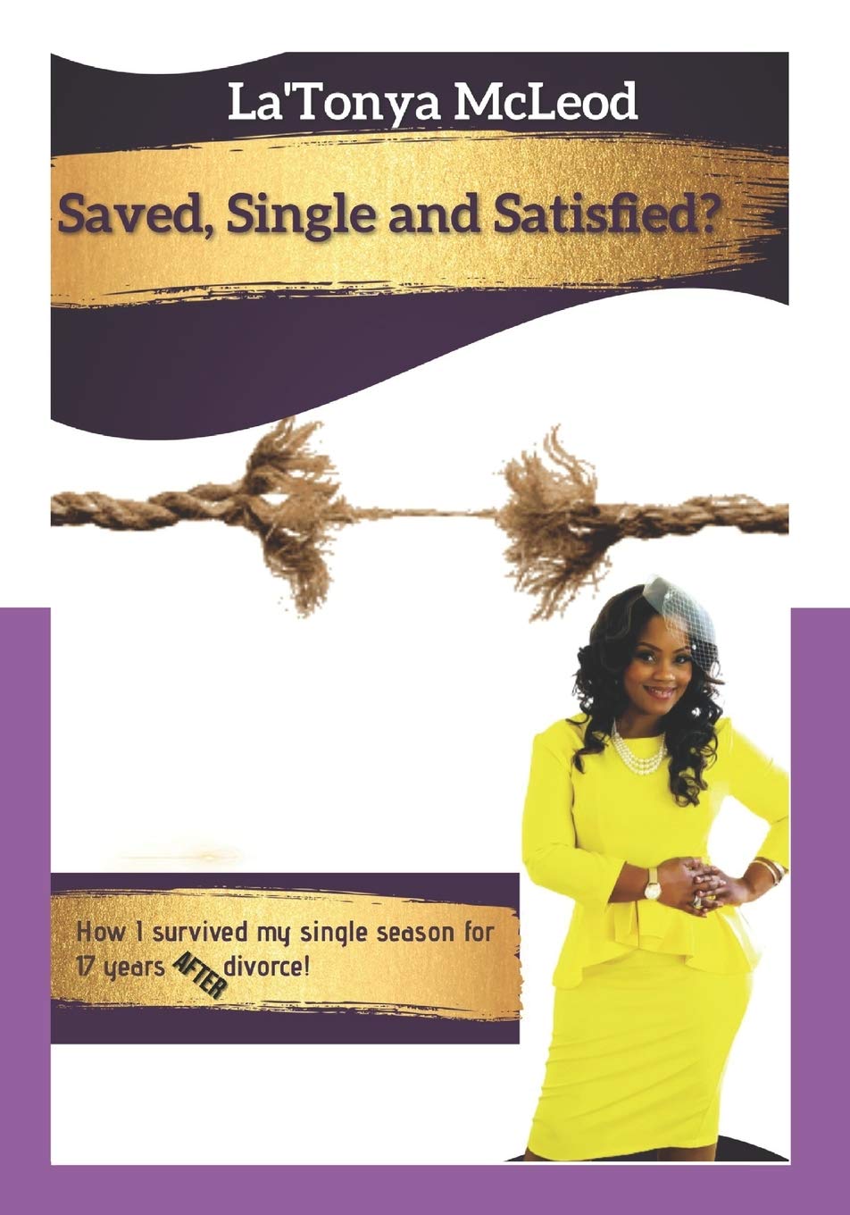 Saved, Single and Satisfied?: How I survived my single season for 17 years AFTER divorce! Computer Science