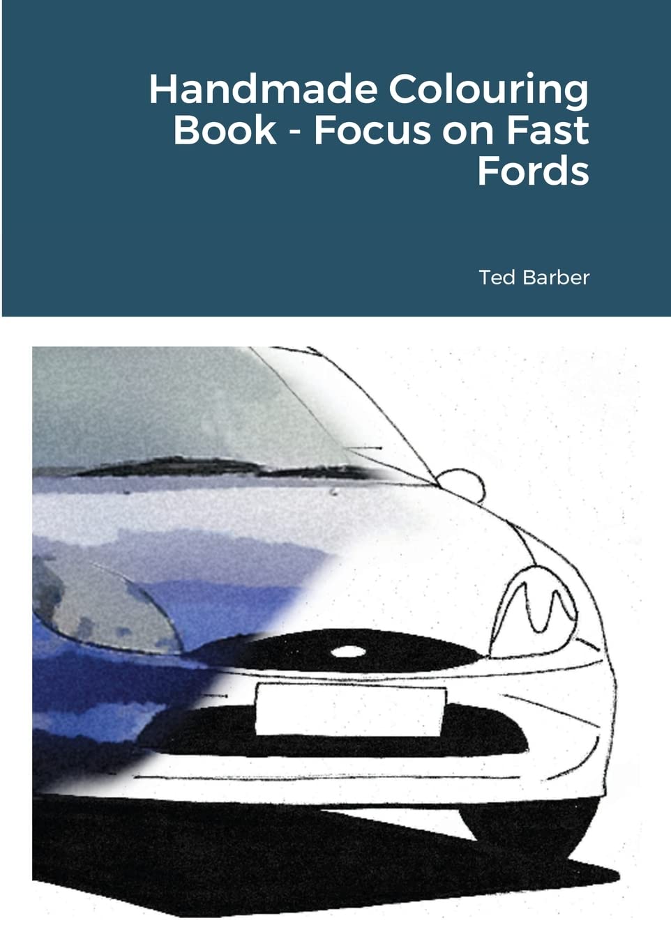 Handmade Colouring Book - Focus on Fast Fords Film, Art & Culture
