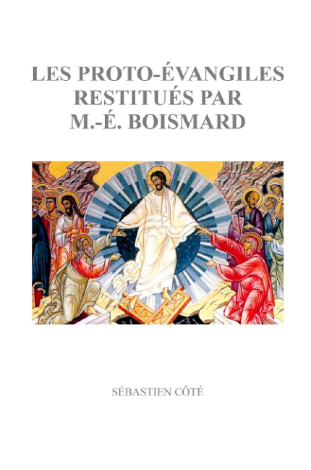 LES PROTO-EVANGILES RESTITUES PAR M.-E. BOISMARD book