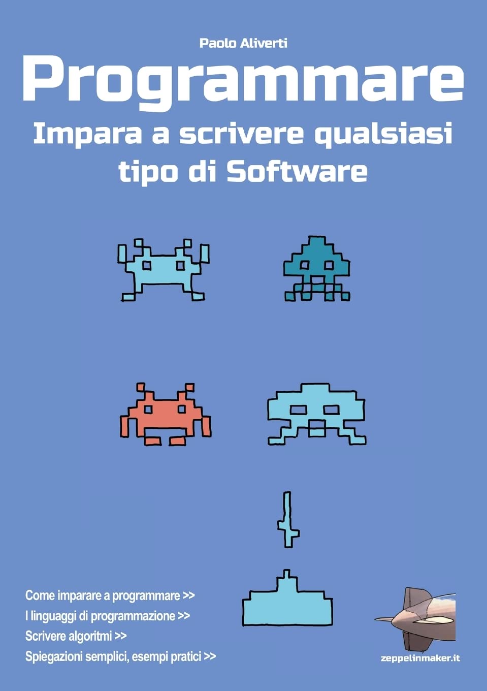Programmare: Impara a scrivere qualsiasi tipo di software book