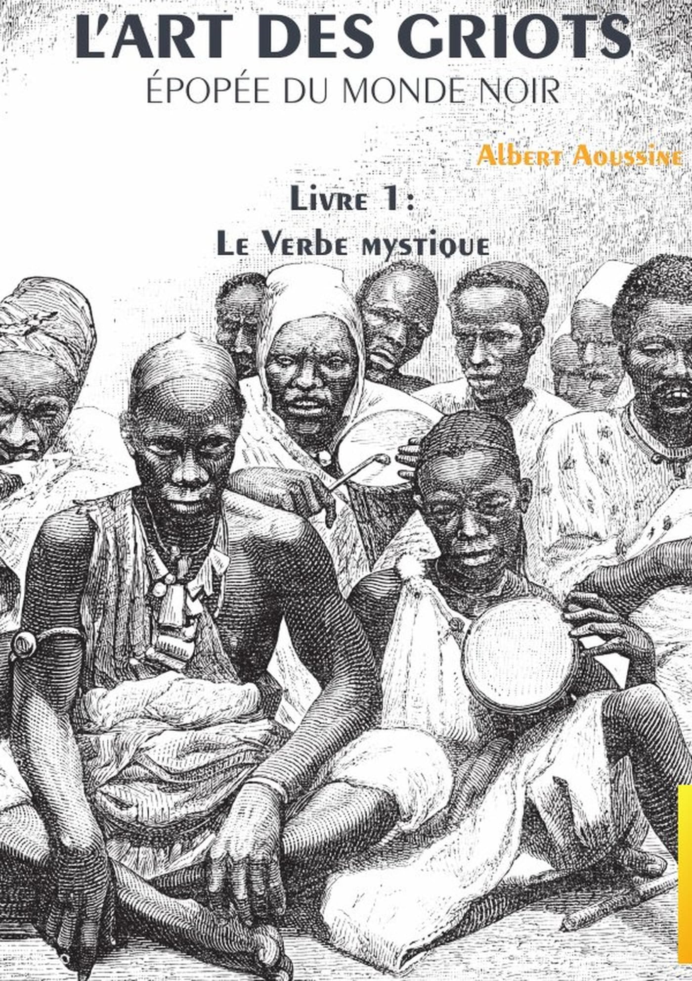 L’Art des griots: Épopée du monde noir book