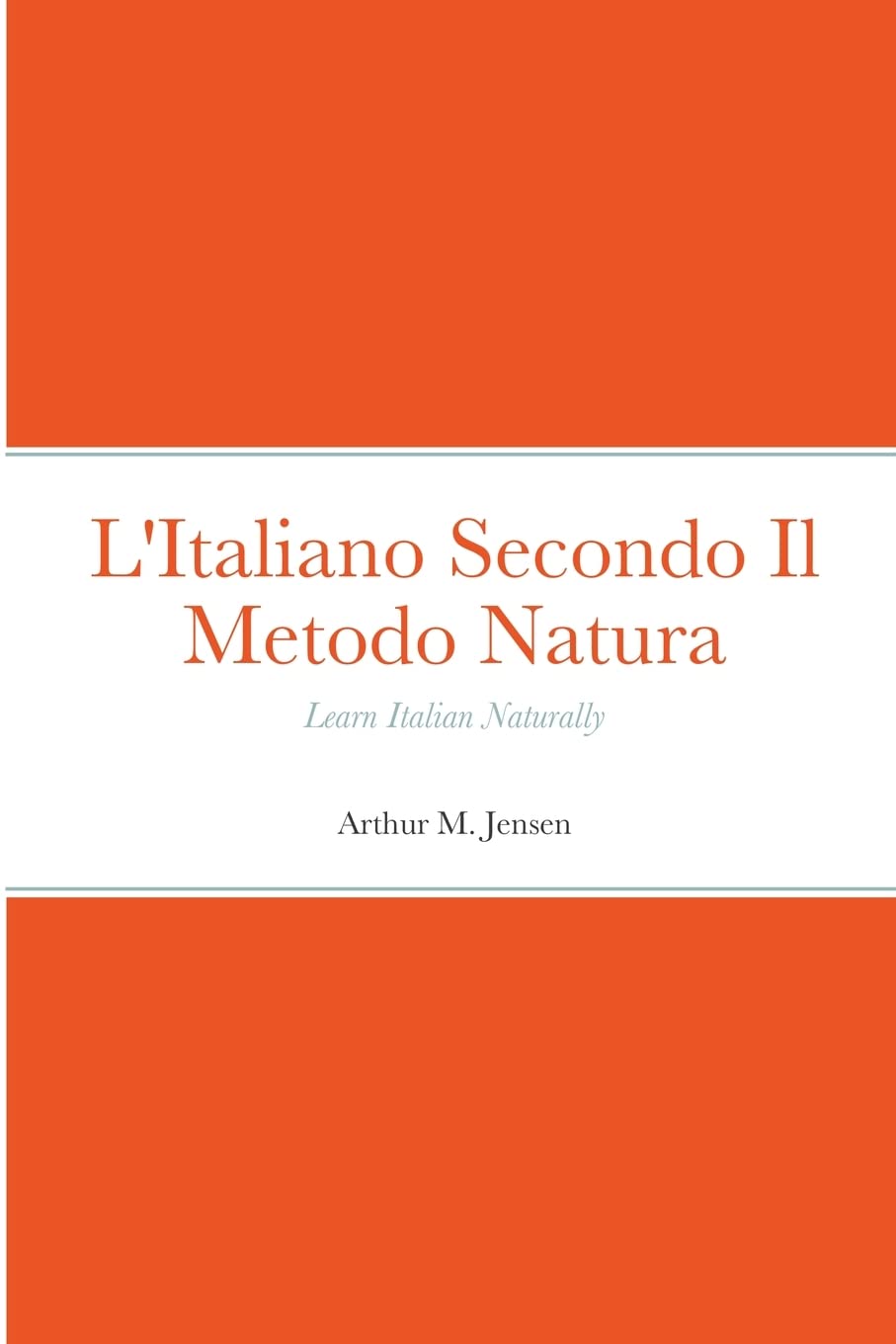 L'Italiano Secondo Il Metodo Natura: Learn Italian Naturally Foreign Languages ​​& Dictionaries