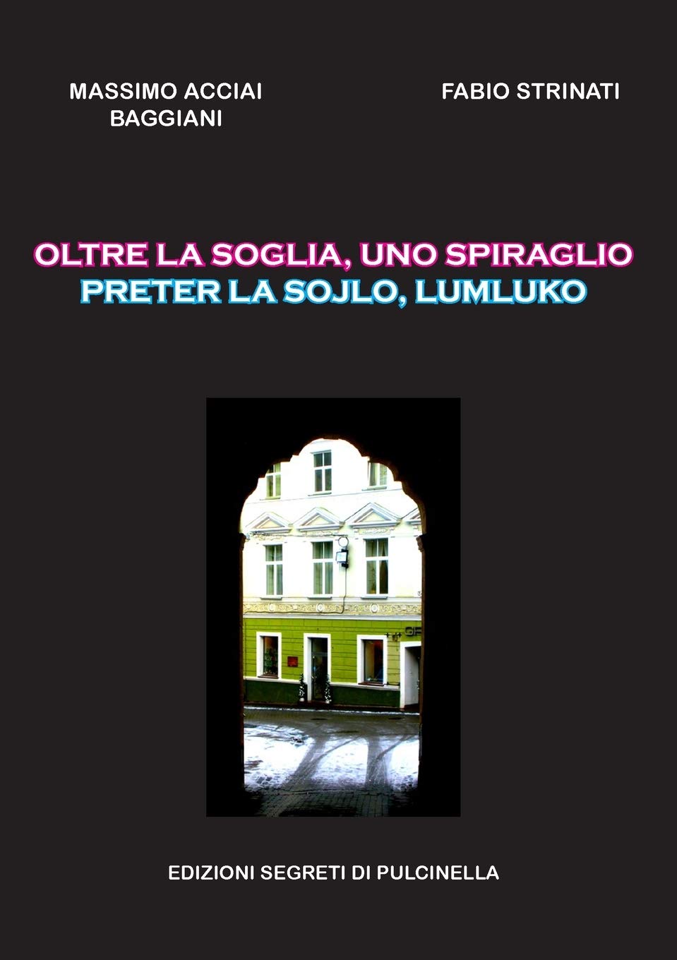 Oltre la soglia, uno spiraglio: Preter la sojlo, lumluko book
