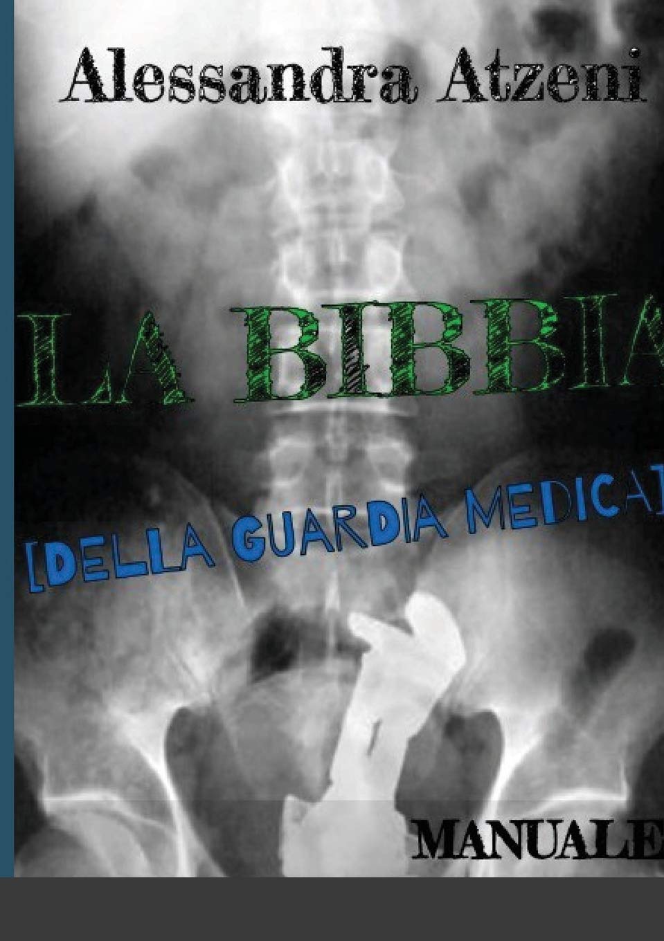 La Bibbia Della Guardia Medica - Manuale book