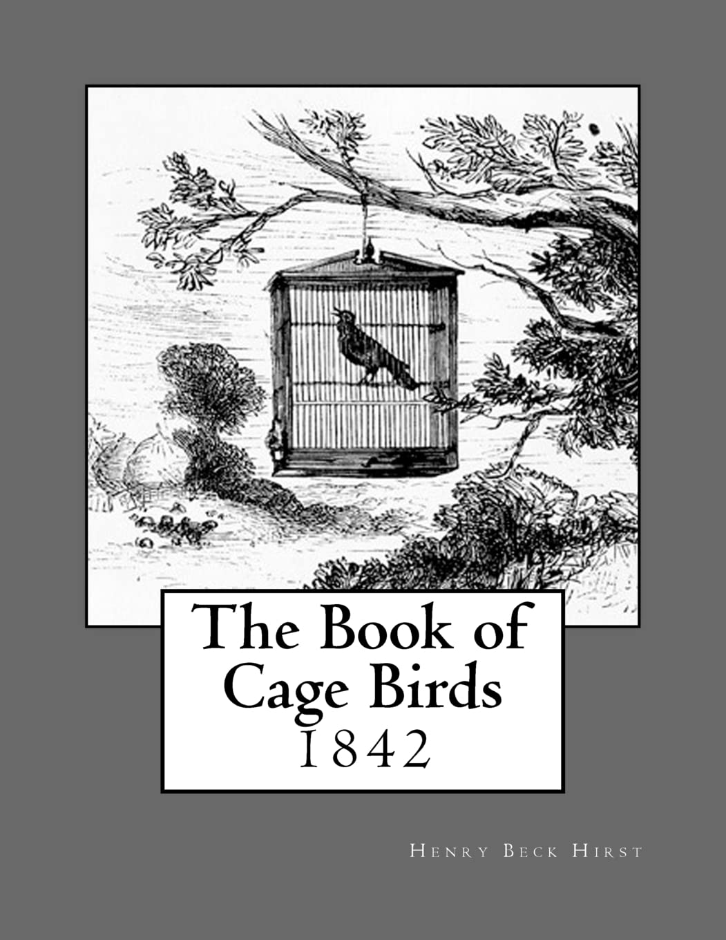 The Book of Cage Birds: 1842 Pets