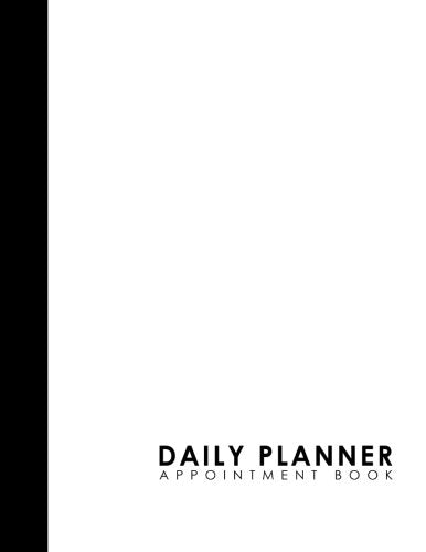 Daily Planner Appointment Book: 2 Columns Appointment Journal, Appointment Scheduler Calendar, Daily Planner Appointment Book, White Cover Business, Finance & Career