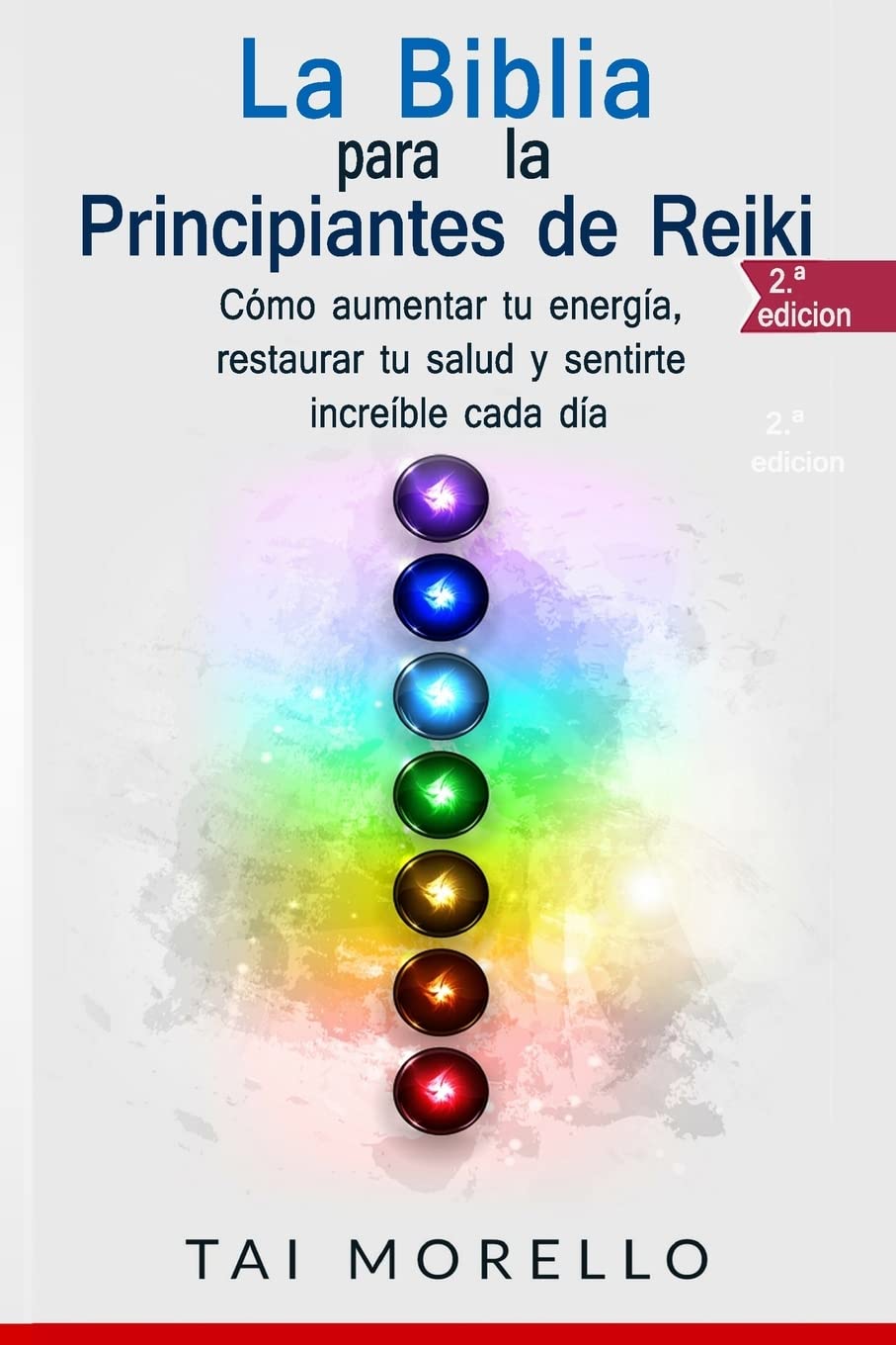 La Biblia para los Principiantes de Reiki: Cómo aumentar tu energía, restaurar tu salud y sentirte increíble cada día book