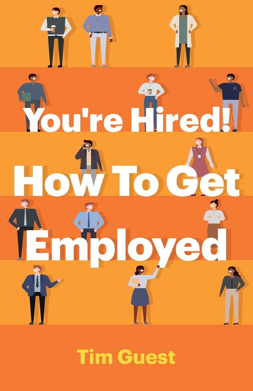 You're Hired! How To Get Employed Novels & Short Stories