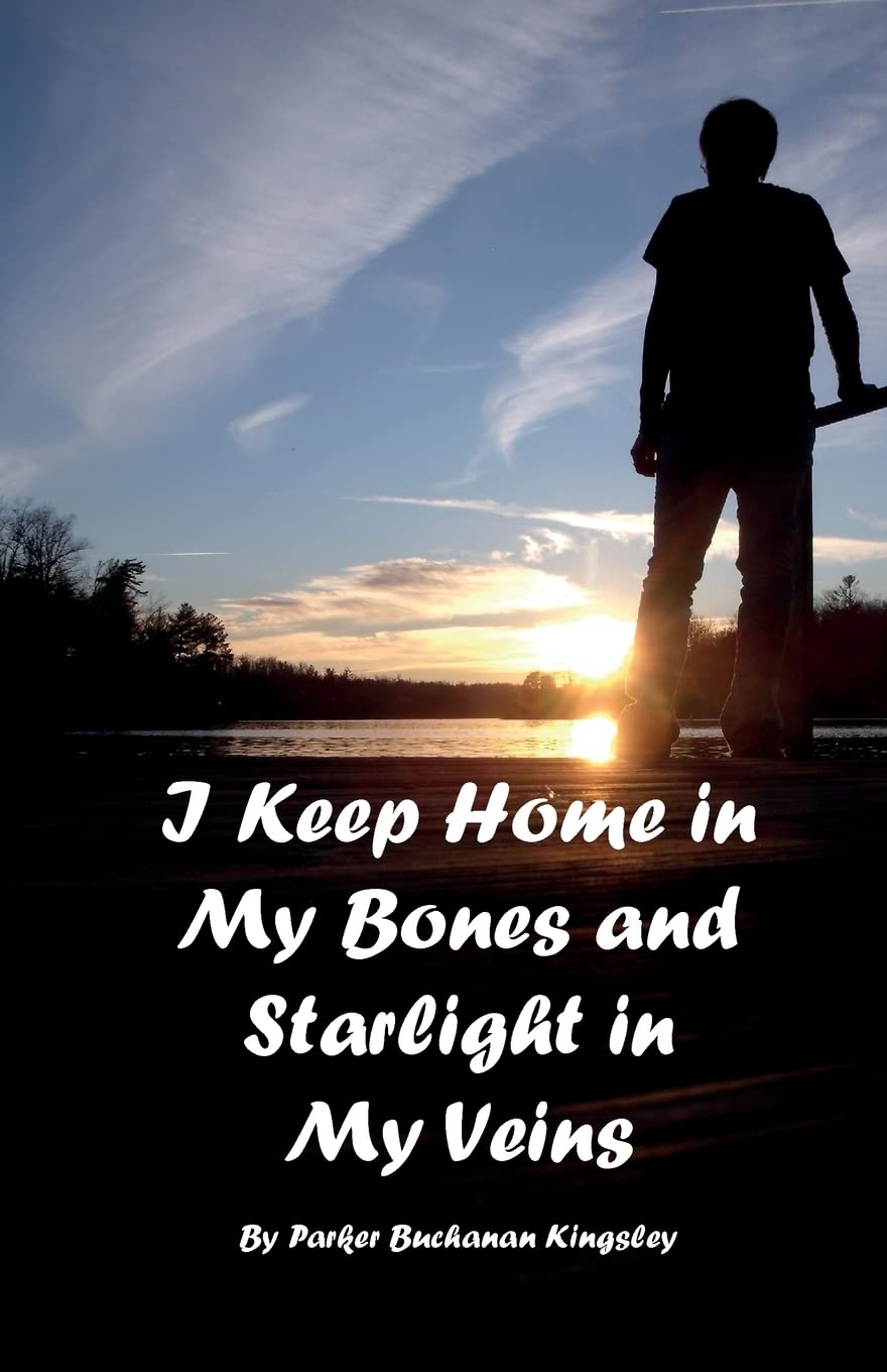 I Keep Home in My Bones and Starlight in My Veins Poetry