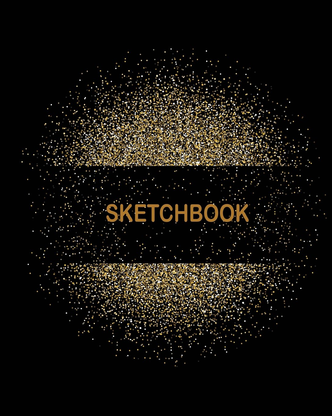Sketchbook: Gold glitter : 120 pages of 8” x 10” Blank Paper for Drawing, Doodling or Sketching (Sketchbooks) Lifestyle