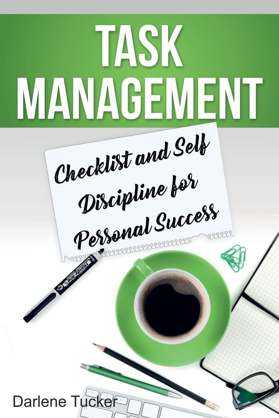 Task Management: Checklist and Self Discipline for Personal Success Business, Finance & Career