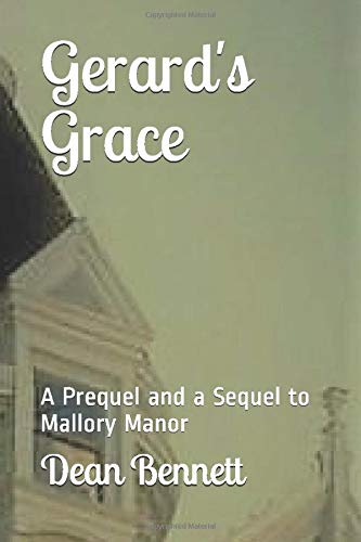 Gerard's Grace: A Prequel and a Sequel to Mallory Manor Contemporary literature