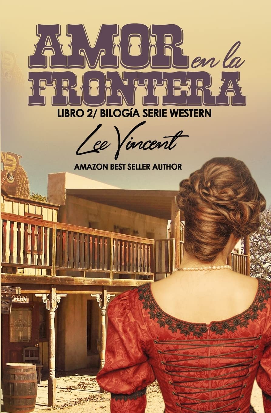 Amor en la Frontera II (Bilogía Serie Western, Band 2) Historical Fiction