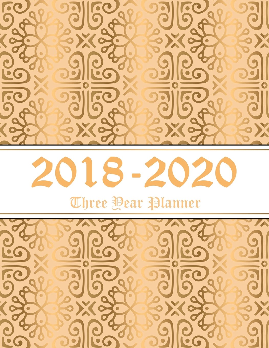 2018 - 2020 Three Year Planner: Monthly Schedule Organizer - Agenda Planner For The Next 3Years, 36 Months Calendar, Appointment Notebook, Monthly ... Book (3 year planner 2018-2020, Band 3) Contemporary literature