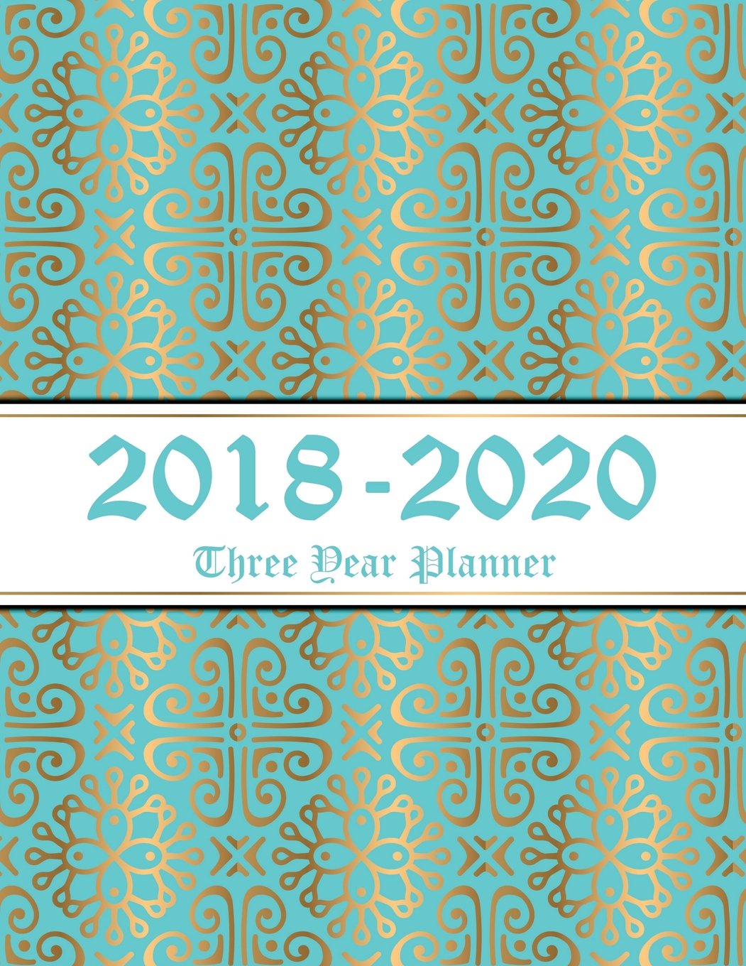 2018 - 2020 Three Year Planner: Monthly Schedule Organizer - Agenda Planner For The Next 3Years, 36 Months Calendar, Appointment Notebook, Monthly ... Book (3 year planner 2018-2020, Band 1) Contemporary literature