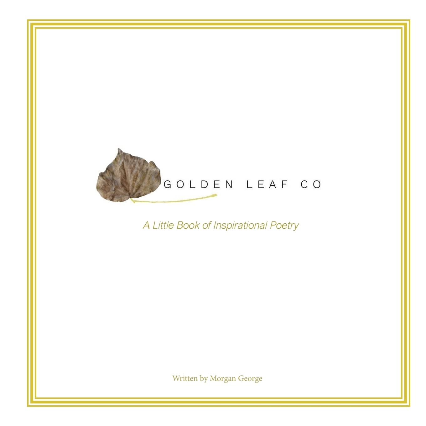 Golden Leaf Co - A Book Of Inspirational Poetry: A Little Book of Inspirational Poetr Poetry