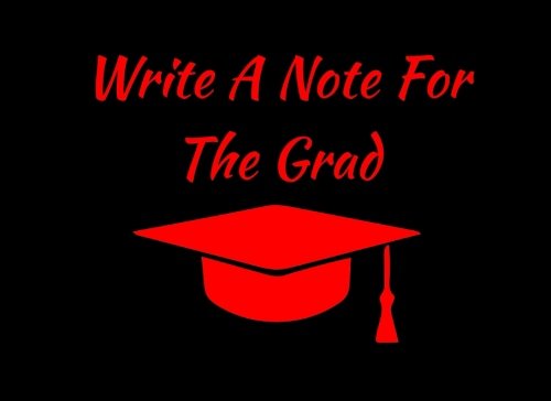 Write A Note For The Grad: Black / Red Spirit Colors Graduation Guest Book For Party. Graduate Advice or Autograph Book Unlined. book