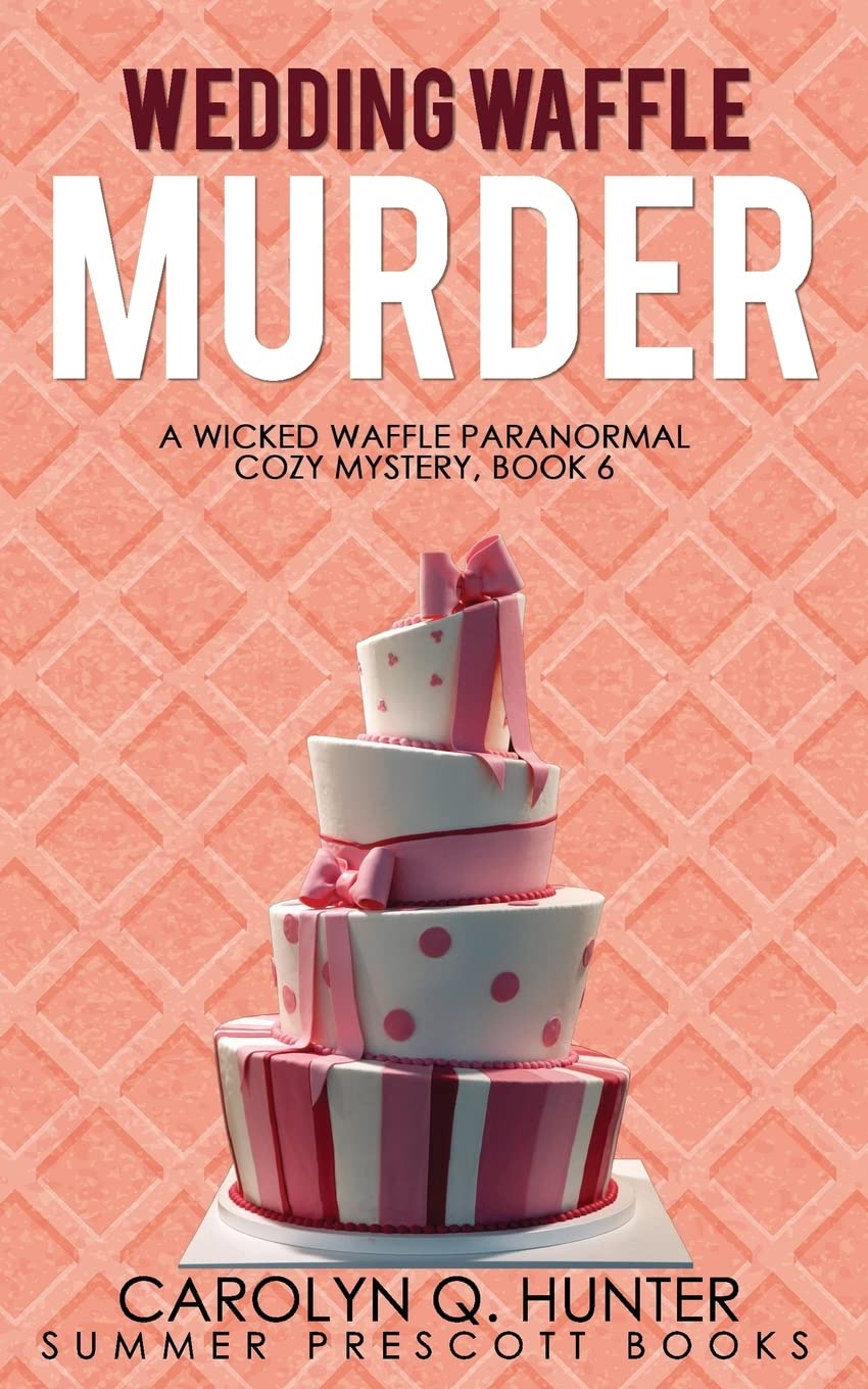 Wedding Waffle Murder (A Wicked Waffle Paranormal Cozy, Band 6) Contemporary literature