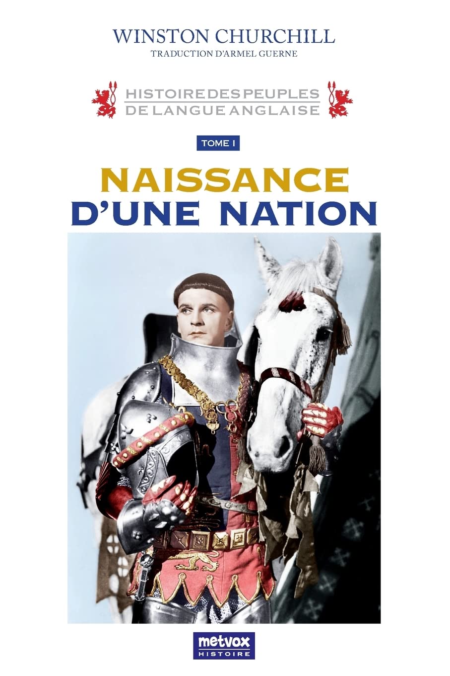 Naissance d'une nation (Histoire des peuples de langue anglaise, Band 1) Politics & History
