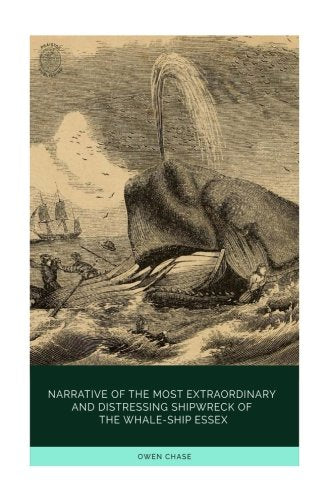The Narrative of the Most Extraordinary and Distressing Shipwreck of the Whale-Ship Essex book