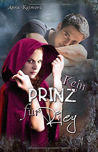 Kein Prinz für Riley (Märchenland Chroniken, Band 1) Historical Fiction