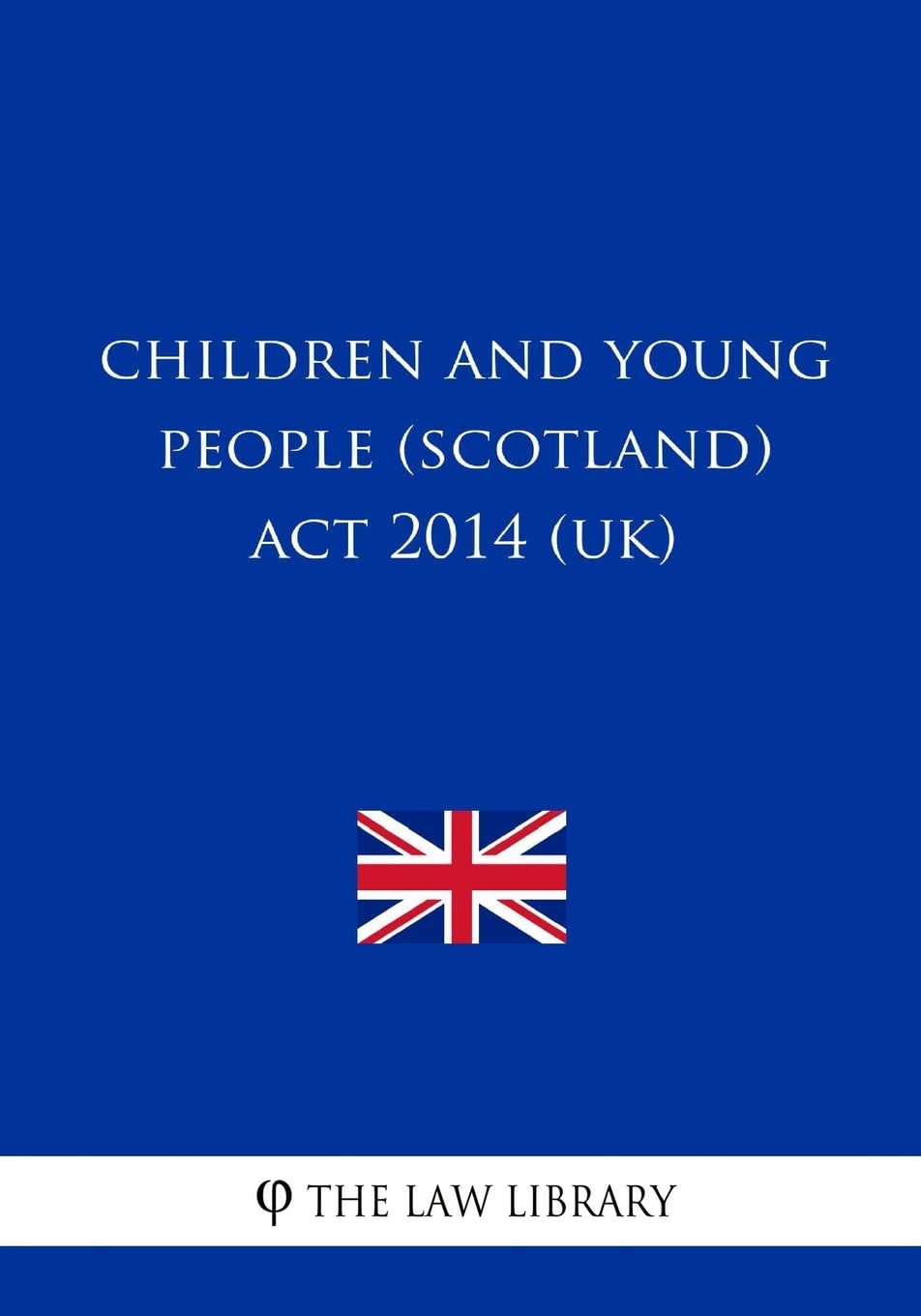 Children and Young People (Scotland) Act 2014 (UK) Law