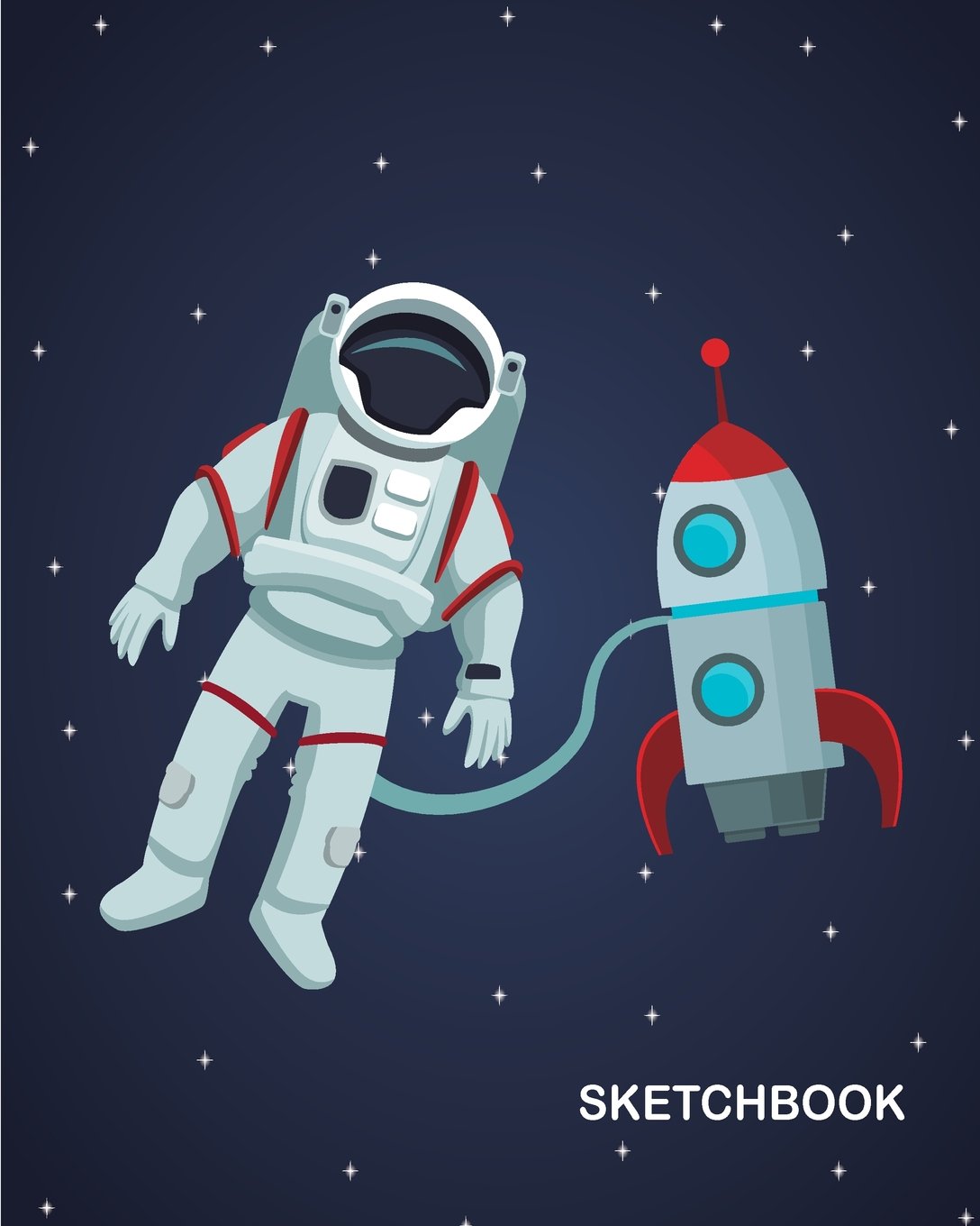 Sketchbook: Astronaut and rocket : 120 pages of 8” x 10” Blank Paper for Drawing, Doodling or Sketching (Sketchbooks) Lifestyle