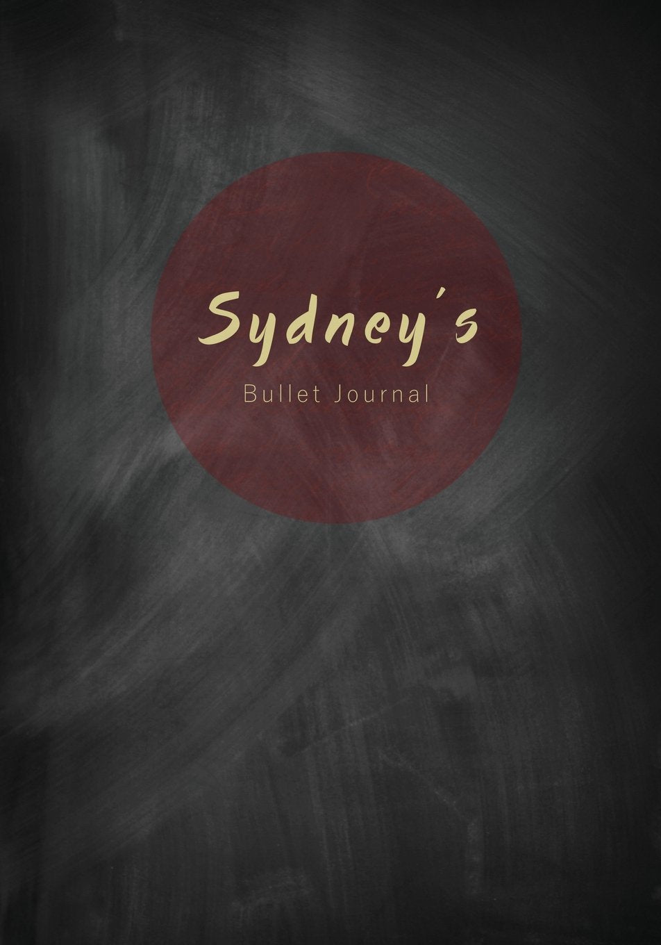 Sydney's Bullet Journal: A Personalized Name Dot Grid Notebook/Planner/Organizer (7x10 Inches) (Cute Notebooks, Journals and Other Unique Birthday ... Best Friend and Other Women and Teen Girls)) Business, Finance & Career
