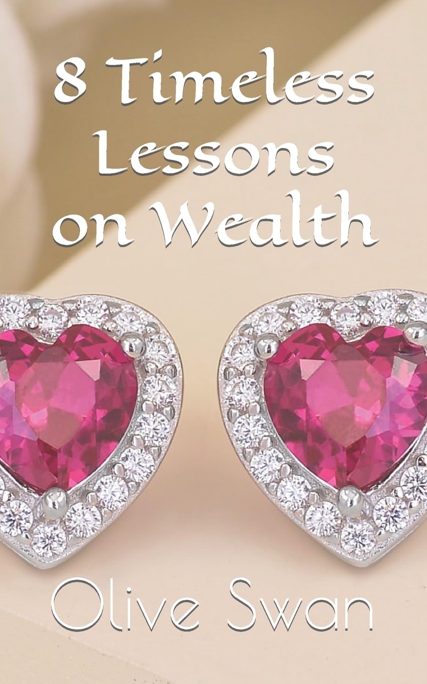8 Timeless Lessons on Wealth (ABUNDANT WEALTH for BELIEVERS, Band 2) Business, Finance & Career