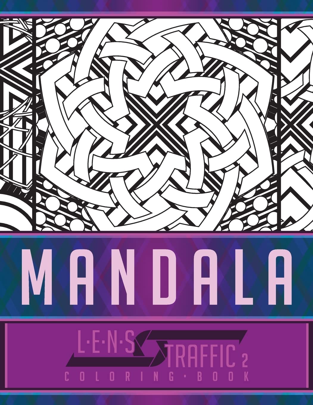 Mandala Coloring Book - LENS Traffic: 8.5" x 11" (21.59 x 27.94 cm) Religion & Esotericism