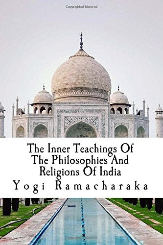 The Inner Teachings Of The Philosophies And Religions Of India Health, Nutrition & Fitness