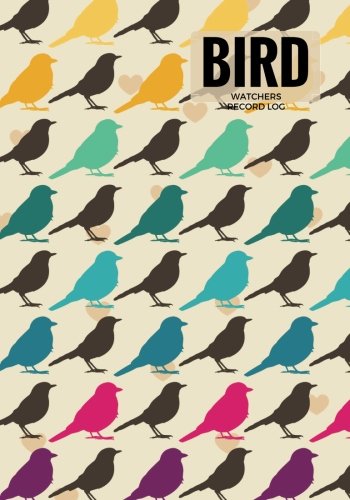 Bird Watchers Record Log: Multi Design | Logbook Journal Notebook Diary | Gifts For Birdwatchers Birdwatching Lovers | Log Wildlife Birds, List Species Seen | Great Book For Adults & Kids (Hobbies) Mathematics