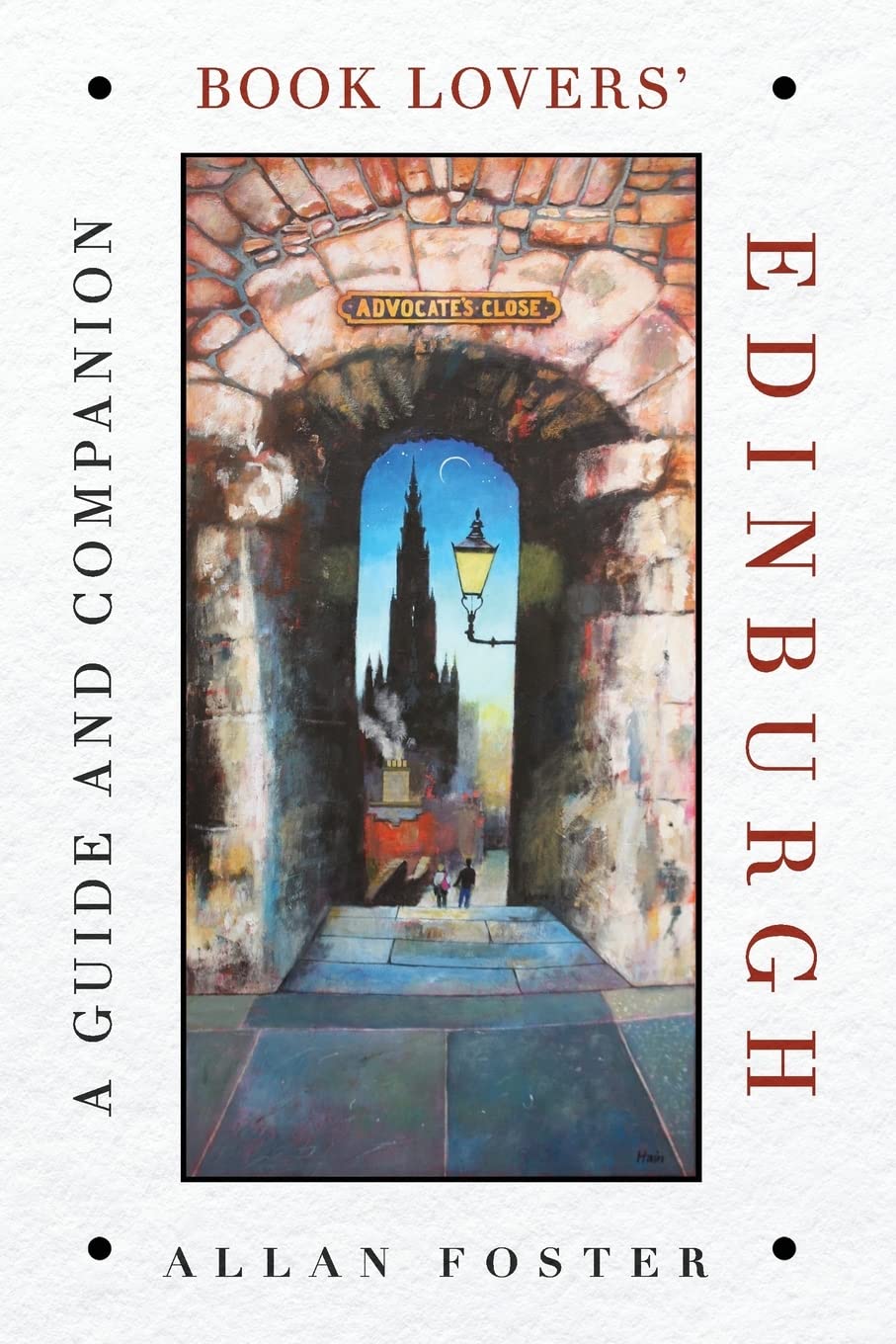 Book Lovers' Edinburgh: A Guide and Companion Travel