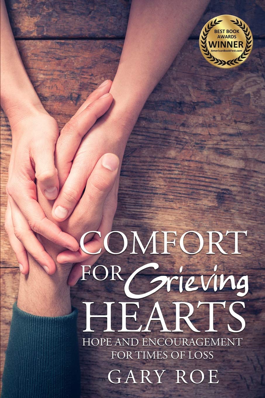 Comfort for Grieving Hearts: Hope and Encouragement for Times of Loss book